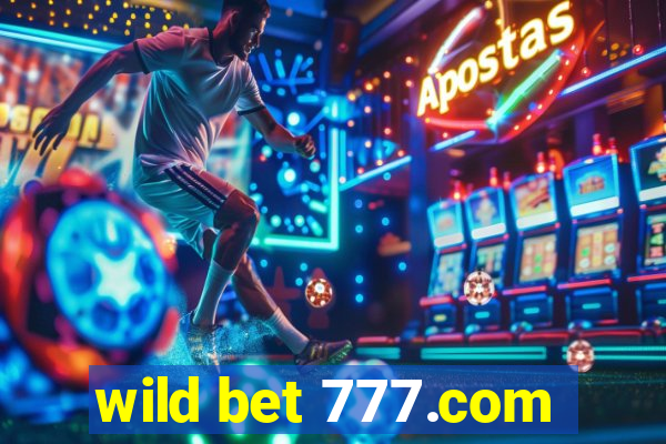 wild bet 777.com